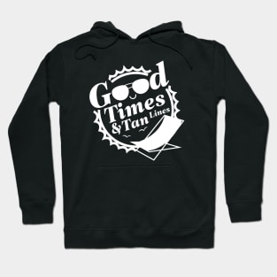 Good Times And Tan Lines Hoodie